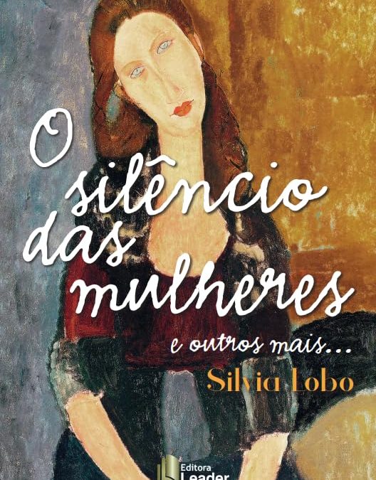 O Silêncio das Mulheres e outros mais…