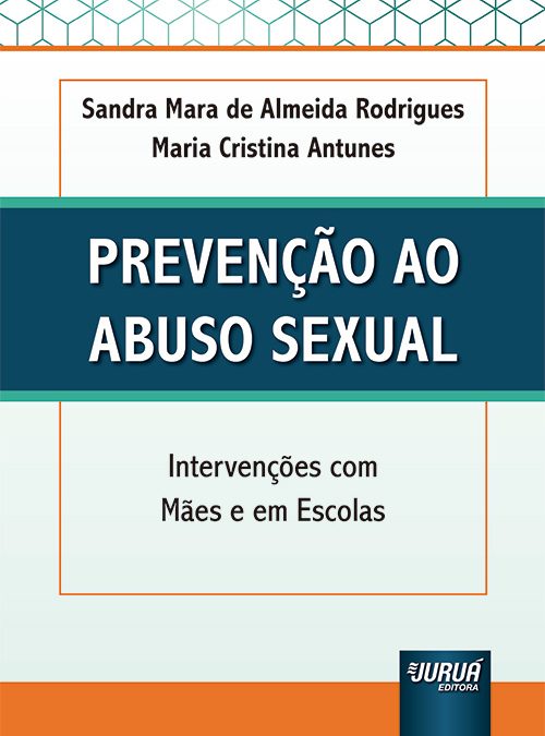 Prevenção ao abuso sexual – Intervenções com mães e em escolas